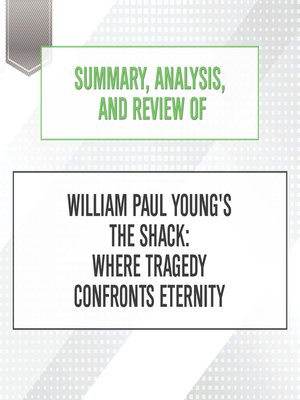 cover image of Summary, Analysis, and Review of William Paul Young's the Shack